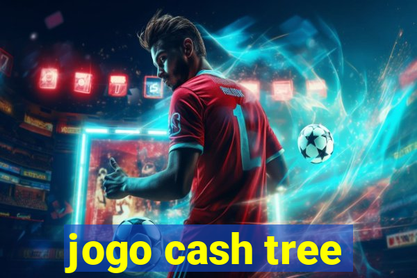 jogo cash tree